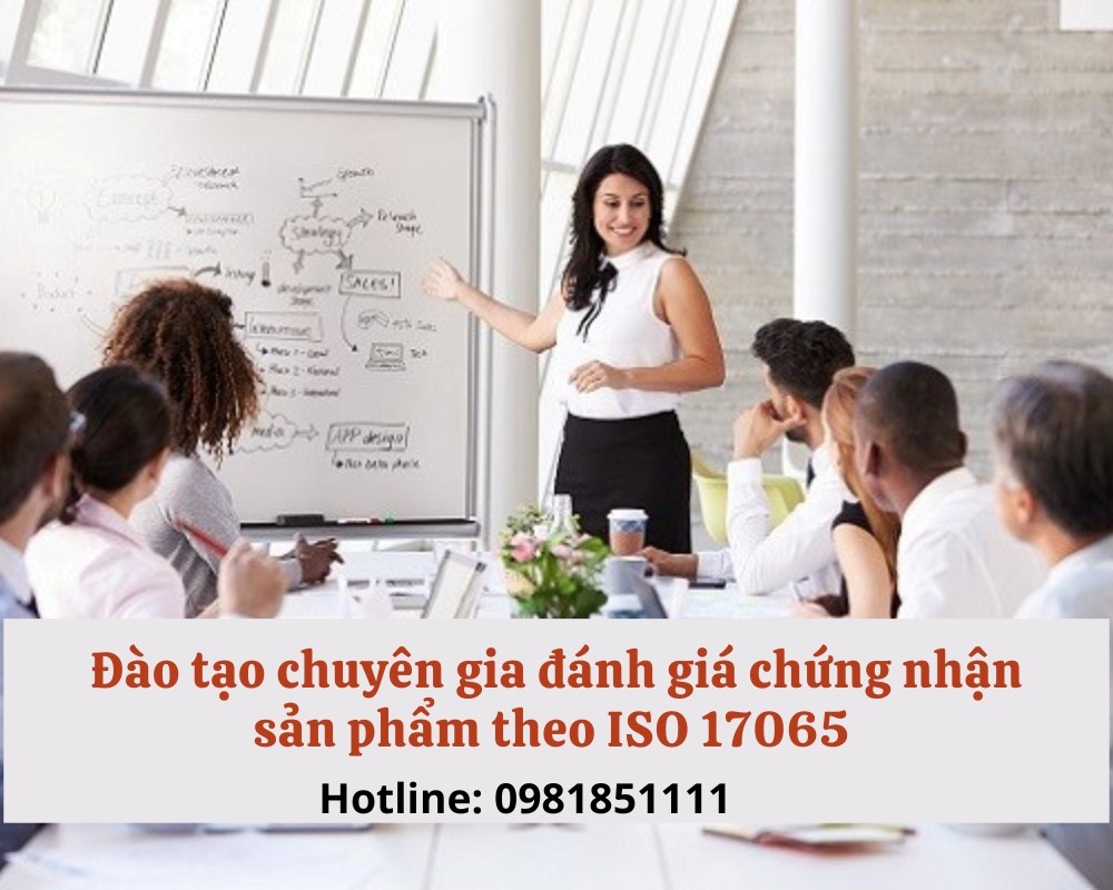 Khóa đào tạo chuyên gia đánh giá chứng nhận sản phẩm theo ISO 17065 