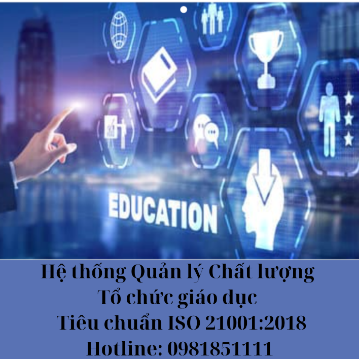 ISO 21001 Tiêu chuẩn đầu tiên áp dụng đối với các Tổ chức giáo dục