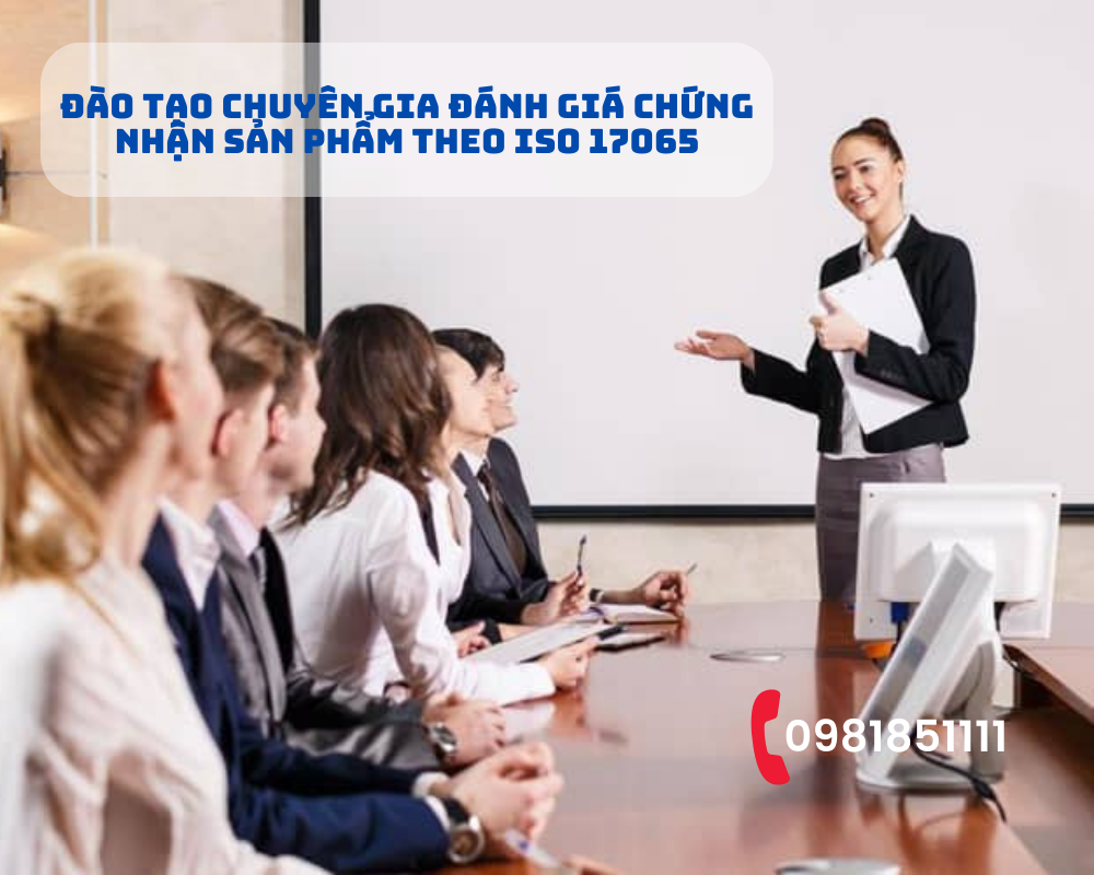 Viện ISSQ đào tạo chuyên gia đánh giá chứng nhận sản phẩm theo ISO 17065
